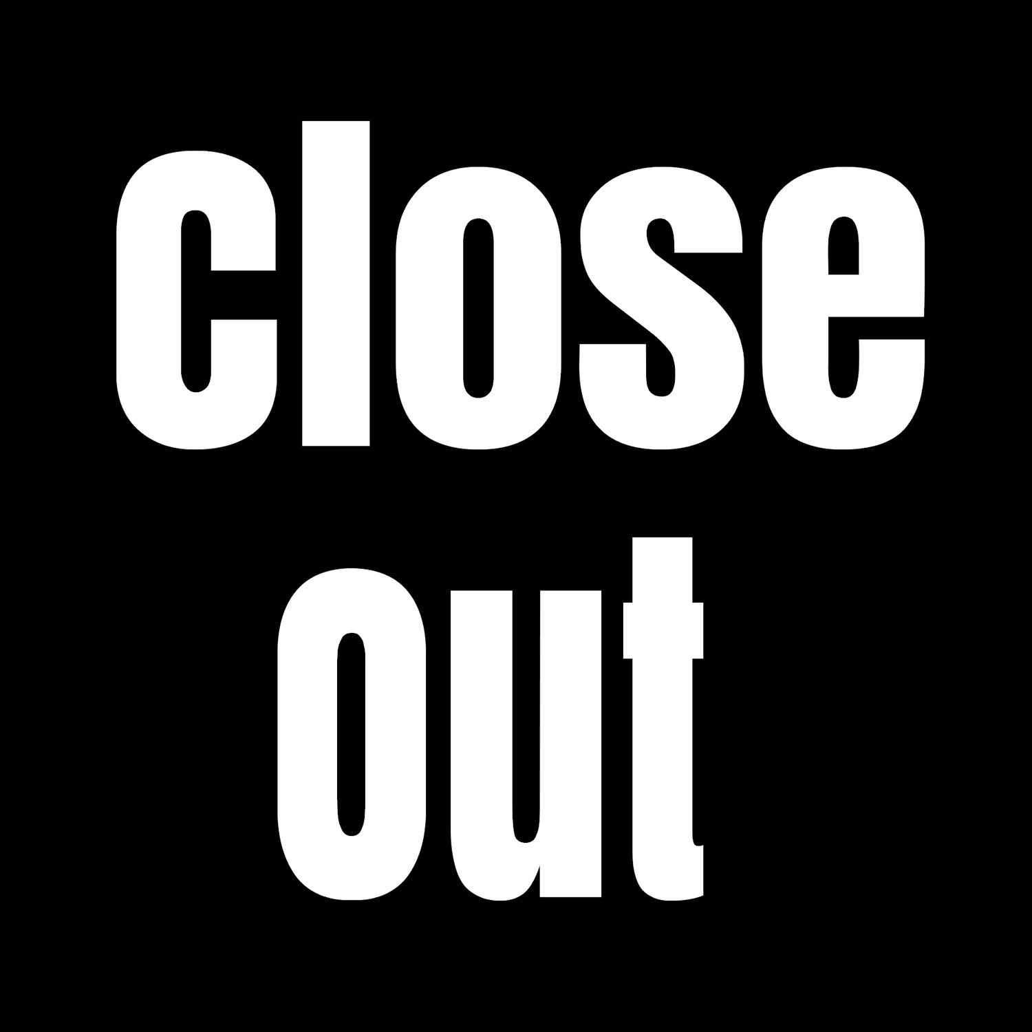 Close Out